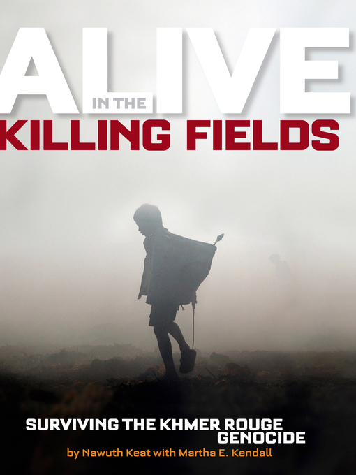 Title details for Alive in the Killing Fields by Martha E. Kendall - Wait list